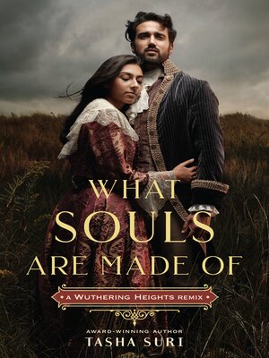 cover image of What Souls Are Made Of--A Wuthering Heights Remix